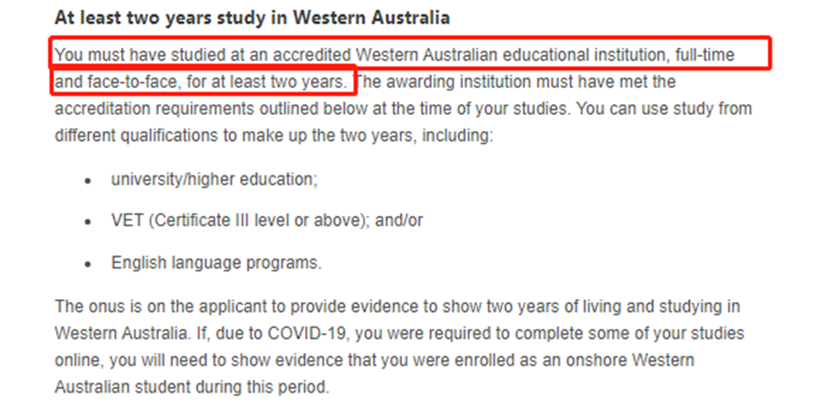 至少满足2年以上西澳的学习，全职同时面对面的教学，如果是疫情期间online学习，需要提供在澳洲境内同时在西澳的学习的相关证明，(语言班时间可以算在西澳的2年学习内，但是不能在EOI中加分)